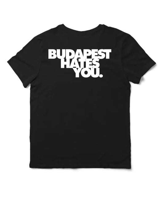 Budapest Hates You T-shirt